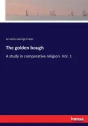 The golden bough - James George Frazer Sir
