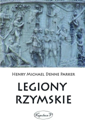 Legiony Rzymskie - Henry Parker M. D.