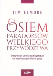Osiem paradoksów przywództwa - Tim Elmore