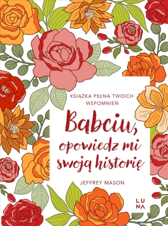 Babciu, opowiedz mi swoją historię - Mason Jeffrey