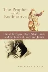 The Prophet and the Bodhisattva - Charles R. Strain
