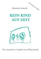 Kein Kind auf Zeit - Schmidt Reinhardt