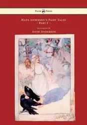 Hans Andersen's Fairy Tales - Illustrated by Anne Anderson - Part I - Hans Christian Andersen