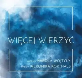 Więcej Wierzyć CD - Weronika Korthals