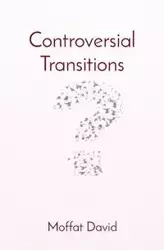 Controversial Transitions - David Moffat