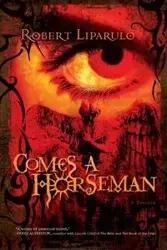 Comes a Horseman - Robert Liparulo