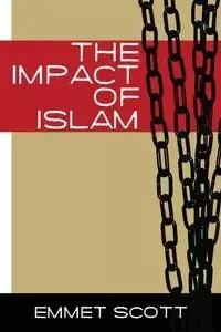 The Impact of Islam - Scott Emmett