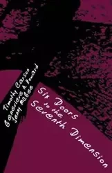 Six Doors to the Seventh Dimension - Carson Timothy
