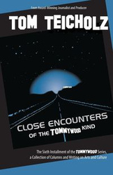 Close Encounters of the Tommywood Kind - Tom Teicholz