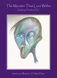 The Monster That Lives Within - Mikel Feilen H.