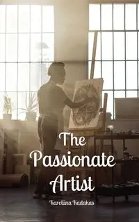 The Passionate Artist - Kadakas Karoliina