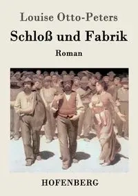 Schloß und Fabrik - Louise Otto-Peters