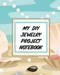 My DIY Jewelry Project Notebook - Devon Alice