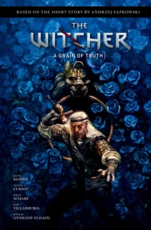 Andrzej Sapkowski's The Witcher: A Grain of Truth - Andrzej Sapkowski