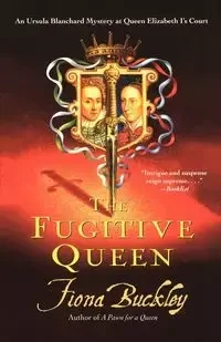 The Fugitive Queen - Fiona Buckley