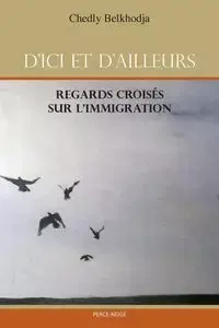 D'ici et d'ailleurs - Belkhodja Chedly