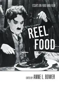 Reel Food - Bower Anne L.