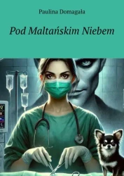 Pod Maltańskim Niebem - Paulina Domagała