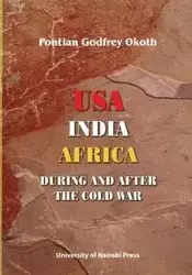 USA, India, Africa During and After the Cold War - Okoth Pontian Godfrey