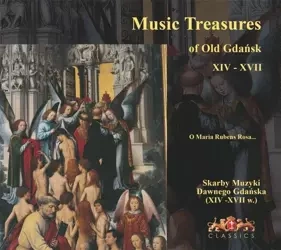 Skarby muzyki dawnego Gdańska- O Maria Rubens.. CD - praca zbiorowa