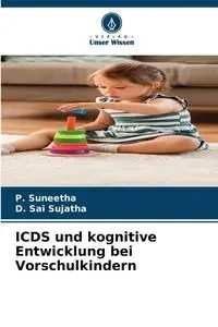 ICDS und kognitive Entwicklung bei Vorschulkindern - Suneetha P.