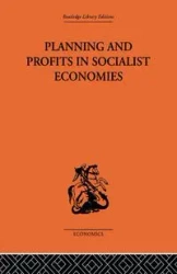 Planning and Profits in Socialist Economies - Asselain Jean-Charles