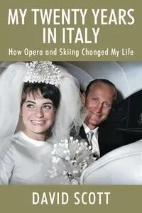 My Twenty Years in Italy - Scott David