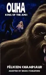 Ouha, King of the Apes - Champsaur Felicien