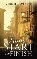 From Start to Finish - Everett Vernell