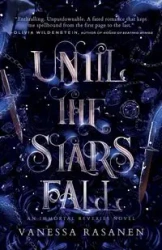 Until the Stars Fall - Vanessa Rasanen