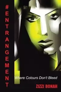 #Entrangement - Bonah Zizzi