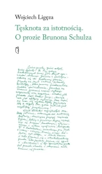 Tęsknota za istotnością - Wojciech Ligęza