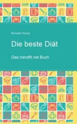 Die beste Diät - Michaela Herzog