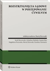 Rozstrzygnięcia sądowe w postępowaniu cywilnym - Opracowanie zbiorowe