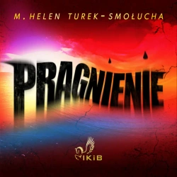 audiobook Pragnienie - M. Helen Turek-Smołucha