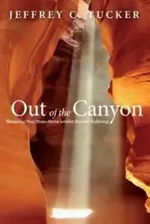 Out of the Canyon - Jeffrey C. Tucker