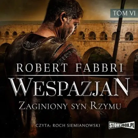 audiobook Wespazjan. Tom VI. Zaginiony syn Rzymu - Robert Fabbri