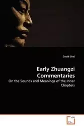 Early Zhuangzi Commentaries - David Chai