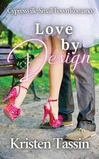 Love by Design - Kristen Tassin