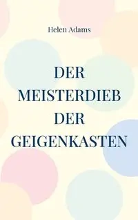 Der Meisterdieb Der Geigenkasten - Helen Adams