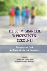 Dzieci migranckie w przestrzeni szkolnej - praca zbiorowa