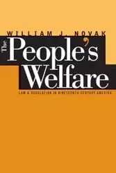 The People's Welfare - William J. Novak