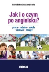 Jak i o czym po angielsku - Rodzik-Sambierska Izabella