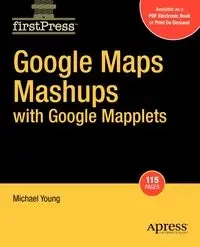 Google Maps Mashups with Google Mapplets - Young Michael