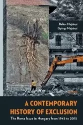 A Contemporary History of Exclusion - Majtényi Balázs