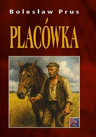 Placówka - Bolesław Prus