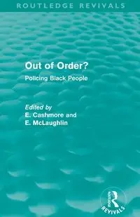 Out of Order? (Routledge Revivals) - Cashmore E.