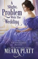 A Slight Problem with the Wedding - Platt Meara