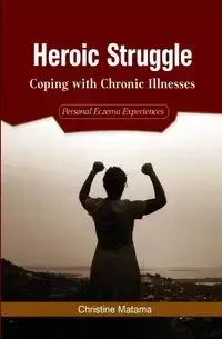 Heroic Struggle - Christine Matama