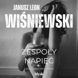 audiobook Zespoły napięć - Janusz Leon Wiśniewski